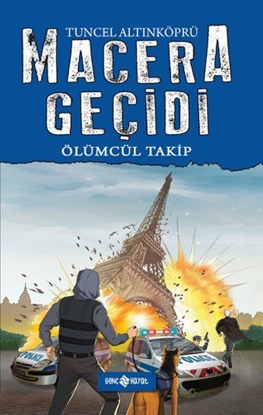 Macera Geçidi, Ölümcül Takip, Tuncel Altınköprü, Genç Hayat Yayınları