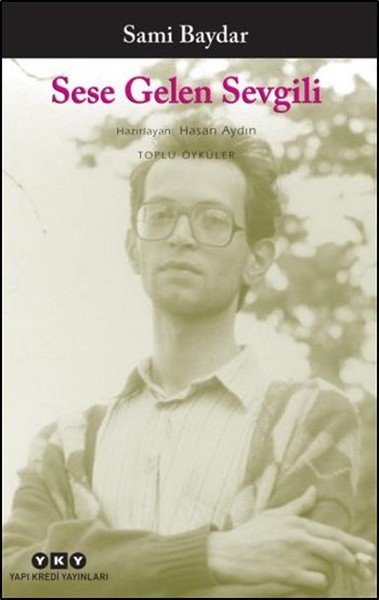 Sese Gelen Sevgili, Sami Baydar