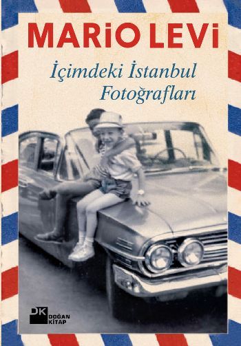 İçimdeki İstanbul Fotoğrafları, Mario Levi, Doğan Kitap