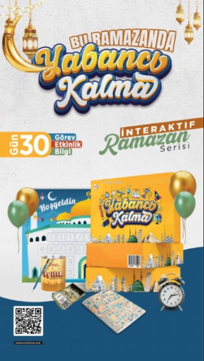 Yabancı Kalma;İnteraktif Ramazan Seti