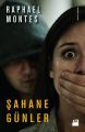 Şahane Günler, Raphael Montes, Doğan Kitap