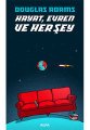 Hayat, Evren ve Her Şey, Douglas Adams