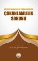 Kur'an'ın Anlaşılması ve Yorumlanmasında Çokanlamlılık Sorunu