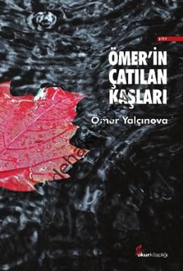 Ömer'in Çatılan Kaşları, Ömer Yalçınova