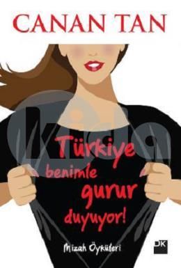 Türkiye Benimle Gurur Duyuyor, Canan Tan, Doğan Kitap