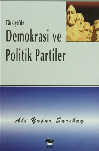 Türkiye'de Demokrasi ve Politik Partiler, Ali Yaşar Sarıbay