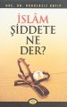 İslam Şiddete Ne Der?