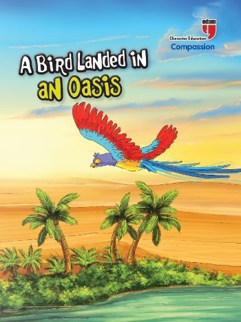 ING-A BİRD LANDED İN AN OASİS - COMPASSİON