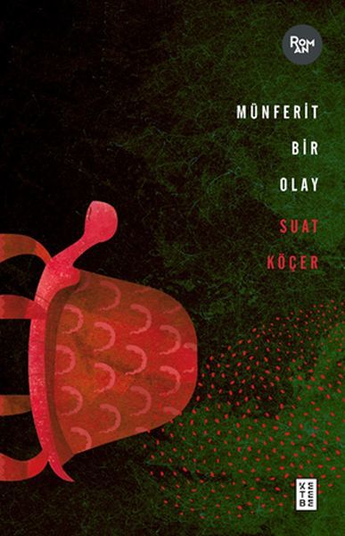 Münferit Bir Olay, Suat Köçer