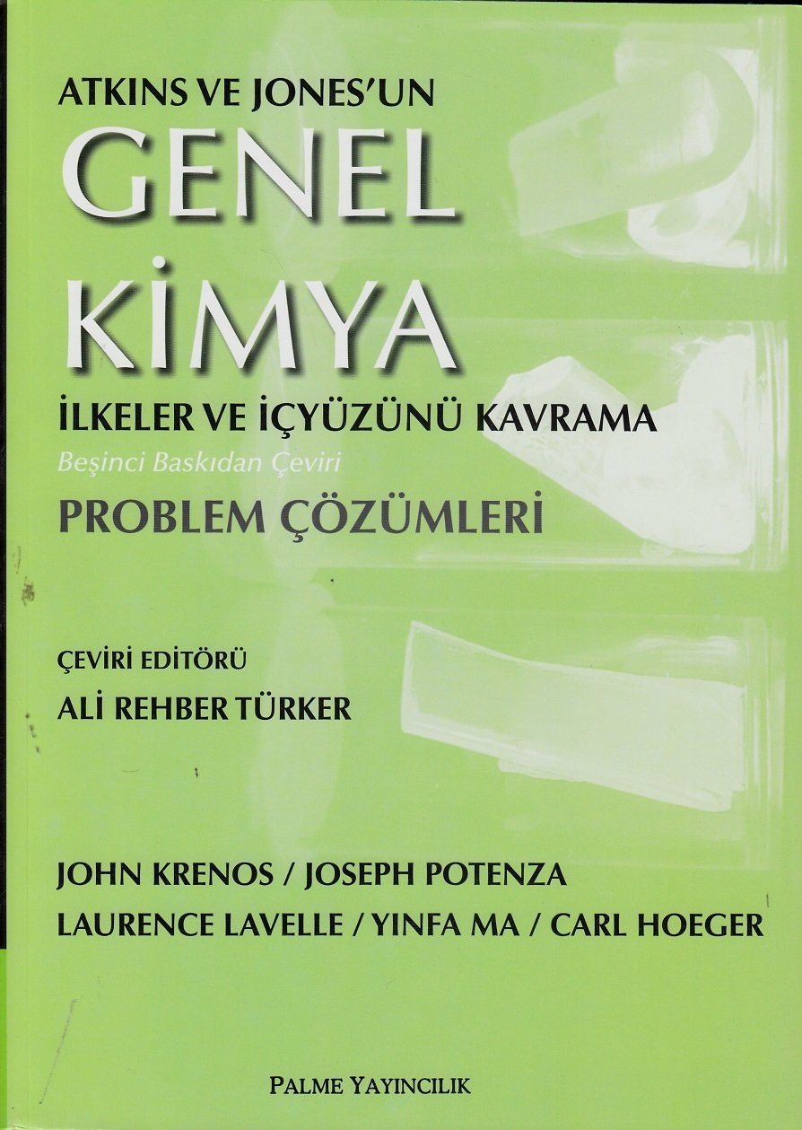 Genel Kimya (İlkeler Ve İçyüzünü Kavrama) Problem Çözümleri, Ali Rehber Türker