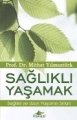 Sağlıklı Yaşamak, Mithat Yılmaztürk
