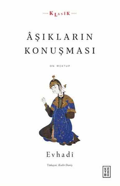 Aşıkların Konuşması, Evhadi