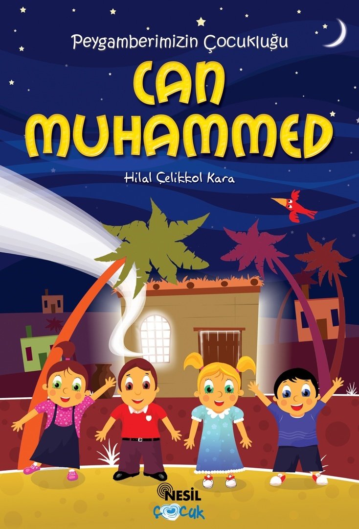 Peygamberimizin Çocukluğu Can Muhammed, Hilal Çelikkol Kara