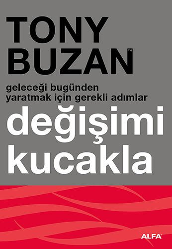 Değişimi Kucakla, Tony Buzan