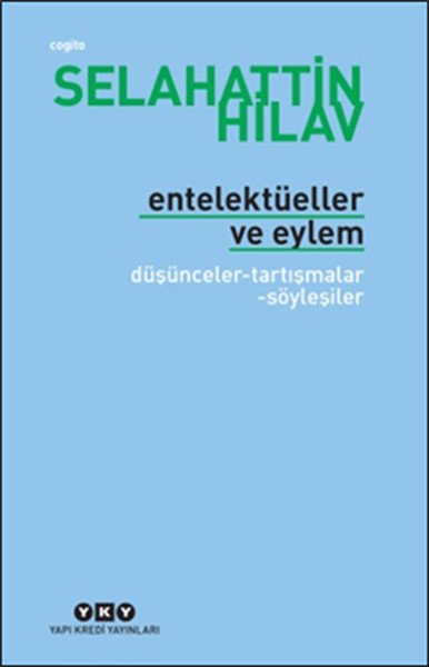 Entelektüeller ve Eylem, Selahattin Hilav