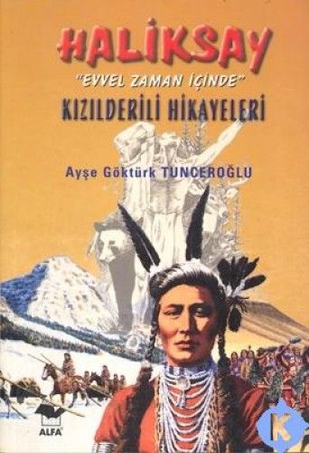 Haliksay Kızılderili Hikayeleri, Ayşe Göktürk Tunceroğlu