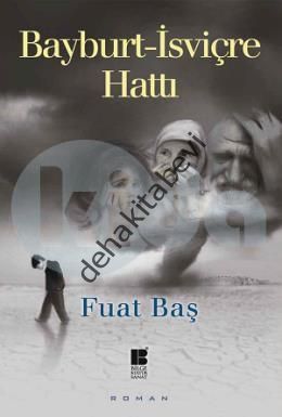 Bayburt - İsviçre Hattı, Fuat Baş
