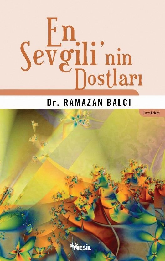 En Sevgilinin Dostları, Dr. Ramazan Balcı, (Dört Halifenin Hayatı)