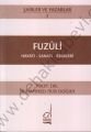 Fuzuli - Hayatı-sanatı-eserleri - Muhammed Nur Doğan