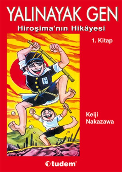 Yalınayak Gen 1 Hiroşima'nın Hikayesi, Keiji Nakazawa