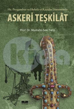 Hz. Peygamber Ve Hulefayi Raşidin Döneminde Askeri Teşkilat, Siyer Yayınları