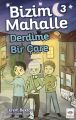 Derdime Bir Çare / Bizim Mahalle 3, Ekrem Bektaş
