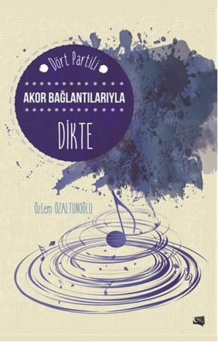 Dört Partili Akor Bağlantılarıyla Dikte, Özlem Özaltunoğlu