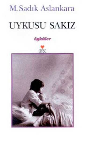 UYKUSU SAKIZ, M. Sadık Aslankara