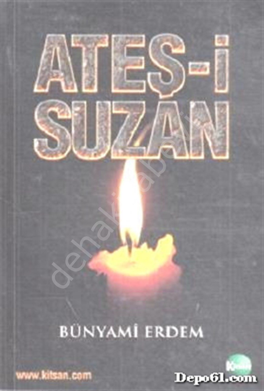 Ateş-i Suzan, Bünyami Erdem