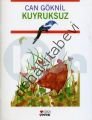 KUYRUKSUZ, Can Göknil