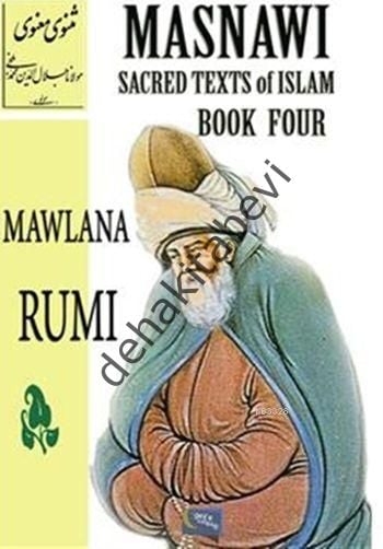 Masnawi Sacred Texts of Islam - Book Four, Mevlana Celaleddin-i Rumi