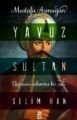 Yavuz Sultan Selim Han, Mustafa Armağan, Timaş Yayınları