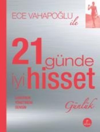 21 Günde İyi Hisset (Günlük), Ece Vahapoğlu