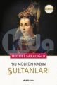 Bu Mülkün Kadın Sultanları, Necdet Sakaoğlu
