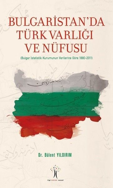 Bulgaristan'da Türk Varlığı Ve Nüfusu, İlgi Kültür Sanat Yayıncılık