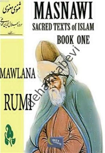 Masnawi Sacred Texts of Islam - Book One, Mevlana Celaleddin-i Rumi