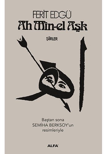 Ah Min-el Aşk (Ciltli), Ferit Edgü