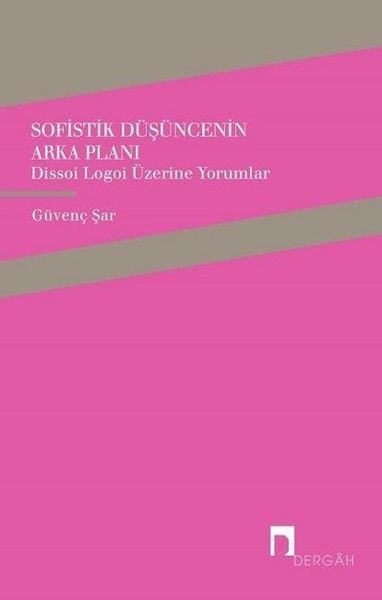 Sofistik Düşüncenin Arka Planı, Güvenç Şar