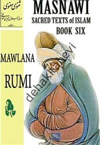 Masnawi Sacred Texts Of Islam - Book Six, Mevlana Celaleddin-i Rumi