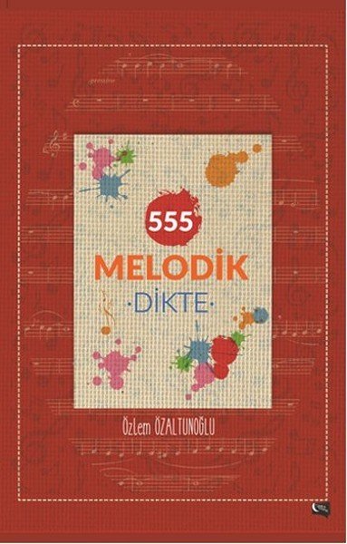 555 Melodik Dikte, Özlem Özaltunoğlu