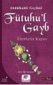 Fütuhul Gayb, Alemlerin Kapısı, Abdülkadir Geylani