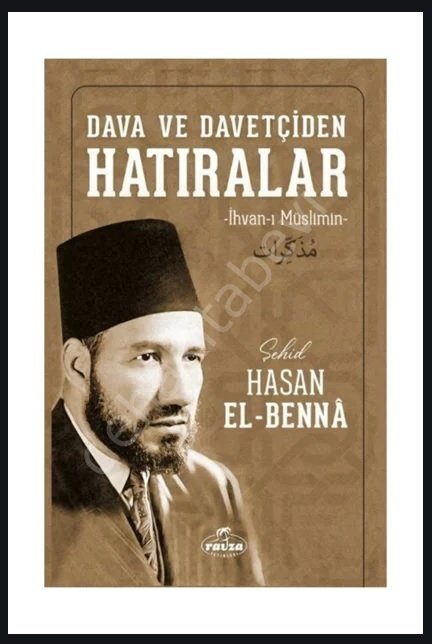 Dava ve Davetçiden Hatıralar, İhvan-ı Müslimin, Hasan el-Benna