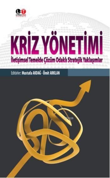 Kriz Yönetimi, Mustafa Akdağ, Literatürk Academia