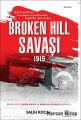 Broken Hıll Savaşı 1915 Salih Koca