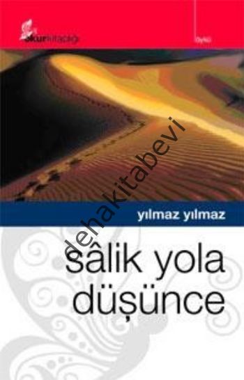 Salik Yola Düşünce, Yılmaz Yılmaz