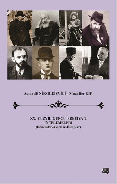 XX. Yüzyıl Gürcü Edebiyatı İncelemeleri Dönemler Akımlar Üsluplar, Avtandil Nikoleişvili