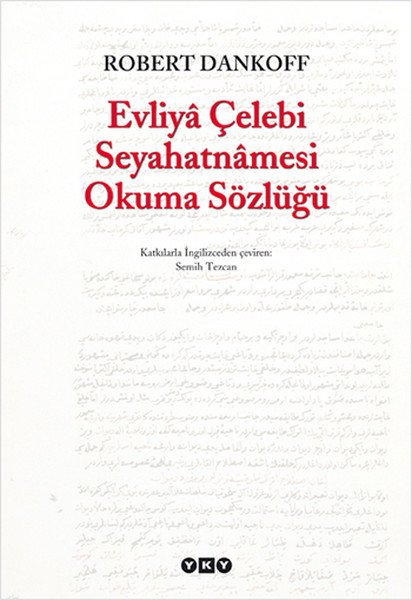 Evliya Çelebi Seyahatnamesi Okuma Sözlüğü, Robert Dankoff