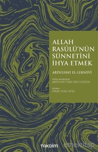 Allah Rasulünün Sünnetini İhya Etmek, Takdim