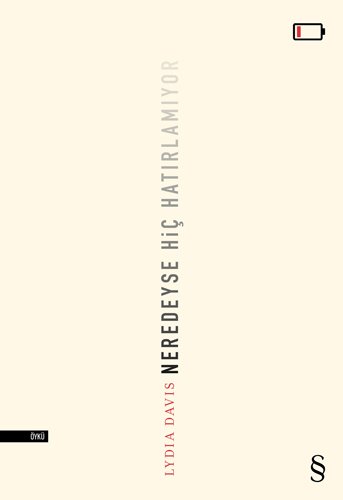 Neredeyse Hiç Hatırlamıyor, Lydia Davis