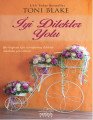 İyi Dilekler Yolu, Toni Blake